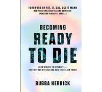 Becoming Ready to Die: The Fight for My Soul-and How You Can Reclaim Yours