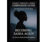 Becoming Sasha Again - Teacher, Counselor, and Parent Companion Guide