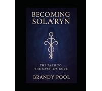 Becoming Sola'Ryn: The Path to the Mystics Cove