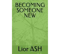 BECOMING SOMEONE NEW