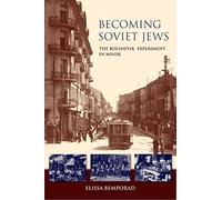 Becoming Soviet Jews: The Bolshevik Experiment in Minsk