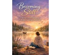 Becoming Still: A 40-Day Lenten Devotional for Women Learning to Trust God