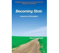 Becoming Stoic: Lessons on Perception: 1