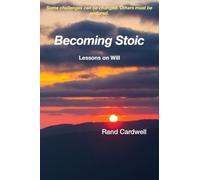 Becoming Stoic: Lessons on Will: 3