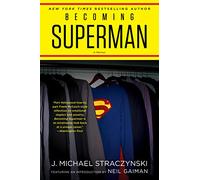 J. Michael Straczynski Becoming Superman (Tascabile)