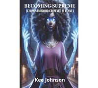 BECOMING SUPREME: CHOSEN BY BLOOD, CROWNED BY FLAME