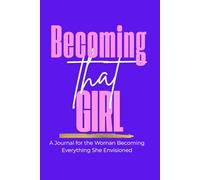 Becoming That Girl