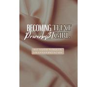 Becoming THAT Proverbs 31 GIRL: Self Mastery Workbook: For Your Journey in Faith