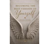 Becoming the Best Version of Yourself: Quotes for Rebuilding Your Heart and a Journal for Reflection and Healing