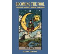 Becoming the Fool: A Journey of Confidence, Ambition and Kindness