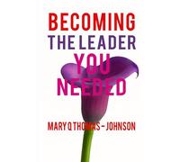 Becoming The Leader You Needed
