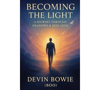 Becoming the Light: A Journey Through Shadows & Self-Love