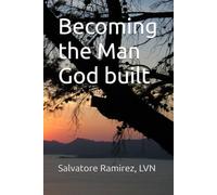 Becoming the Man God built