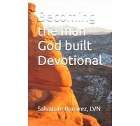 Becoming the man God built Devotional