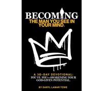 Becoming The Man You See in Your Mind:: You vs. You-Awakening Your God-Given potential.