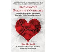 Shahida Arabi Becoming the Narcissist's Nightmare (Tascabile)