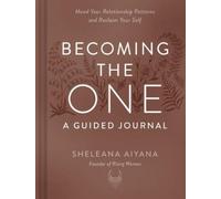 Becoming the One: A Guided Journal