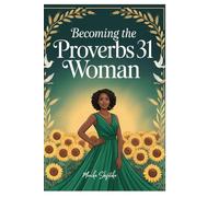 Becoming the Proverbs 31 Woman Journal