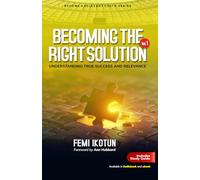 Becoming The Right Solution: Understanding True Success and Relevance