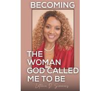 Becoming the Woman God Called Me to Be