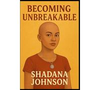 Becoming Unbreakable