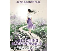 Becoming Unstoppable: Daily Reflections for a New You