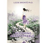 Becoming Unstoppable: Daily Reflections for a New You