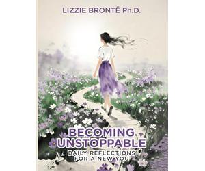Becoming Unstoppable: Daily Reflections for a New You