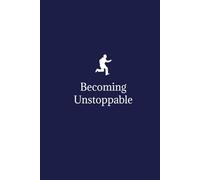 Becoming Unstoppable: Journal for Wins, Lessons & All the Messy Shit: A notebook for those striving to grow, improve, and become truly unstoppable.