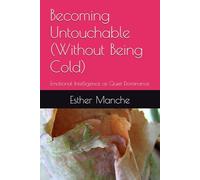 Becoming Untouchable (Without Being Cold): Emotional Intelligence as Quiet Dominance