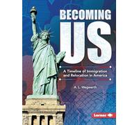 Becoming Us: A Timeline of Immigration and Relocation in America