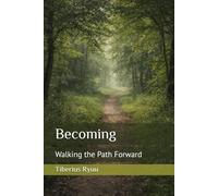 Becoming: Walking the Path Forward