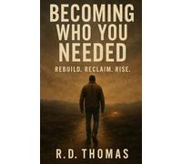 Becoming Who You Needed