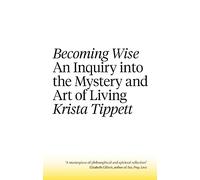 Becoming Wise: Krista Tippett