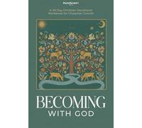 Becoming with God: A 30-Day Christian Devotional Workbook for Character Growth, Guided Prayer and Peace