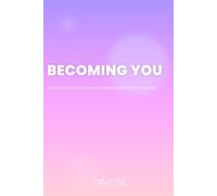 Becoming You: A 30-Day Journey for Growth, Mindset & Becoming Your Best Self