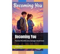 Becoming You: Practical life skills every teenager should know