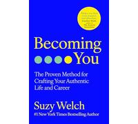 Becoming You: The new revolutionary self-help guide for authentic living and personal growth