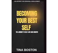Becoming Your Best Self: The Journey to Self-love and Growth