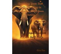 Becoming Your Best Self: Walking in Alignment With Your Destiny: Faith. Focus. Growth. "Destiny" Purpose.