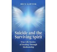 Becs Sawyer Suicide and the Surviving Spirit (Tascabile)