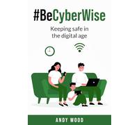 #BeCyberWise: Staying Safe in the Digital Age
