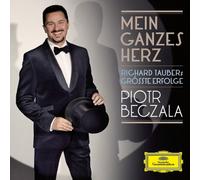 Beczala, Piotr - Mein Ganzes Herz Richard Taubers Grosste Erfolge