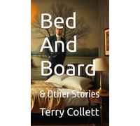 Bed And Board: & Other Stories