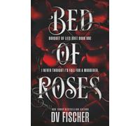 Bed of Roses: An Enemies To Lovers Curvy Girl Dark Romance: 1