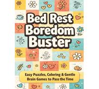 Bed Rest Boredom Buster: A Thoughtful Surgery Recovery Gift with Word Search, Sudoku, Mazes & Coloring for Relaxation, Stress Relief & Recovery