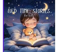 bed time stories for kids: Collection of Heartwarming 10 Stories to Read Before Bedtime| Stories to Teach Friendship, Courage, and Kindness|8.5 x 8.5 inches|24 pgs| Bedtime Stories for kids Ages 4-8