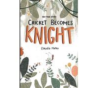 Bed Time Story: Cricket Becomes Knight