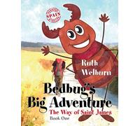 Bedbug's Big Adventure: The Way of Saint James: Volume 1-Welburn, Ruth-Copertina