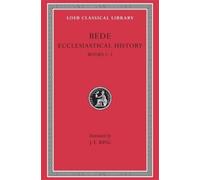 Bede Ecclesiastical History, Volume I (Copertina rigida) Loeb Classical Library